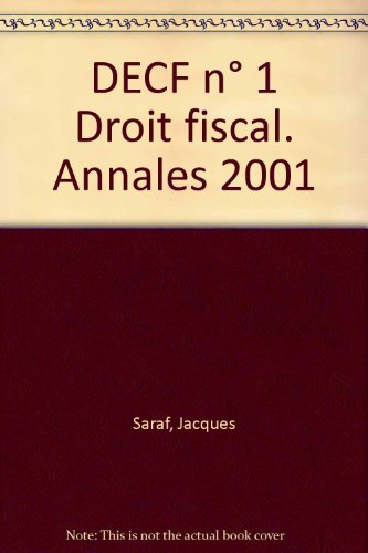 Stock image for Droit Fiscal, DECF preuve numro 1 : nouvelles annales 2001, sujets adapts  la rforme, corrigs comments for sale by Ammareal