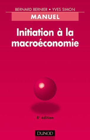 Initiation Ã  la macroÃ©conomie: Manuel, 8e Ã©dition (9782100055357) by Simon, Yves