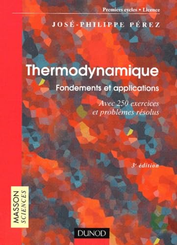 Stock image for Thermodynamique : Fondements et applications - Exercices et problmes rsolus for sale by medimops