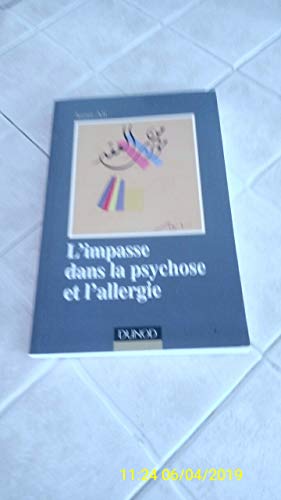 Beispielbild fr L'impasse dans la psychose et l'allergie zum Verkauf von Chapitre.com : livres et presse ancienne