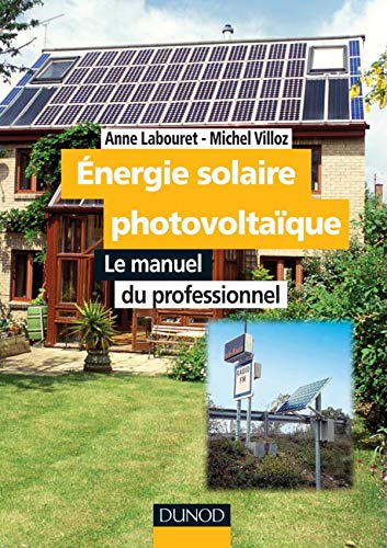 9782100056101: Energie solaire photovoltaque : Le manuel du professionnel