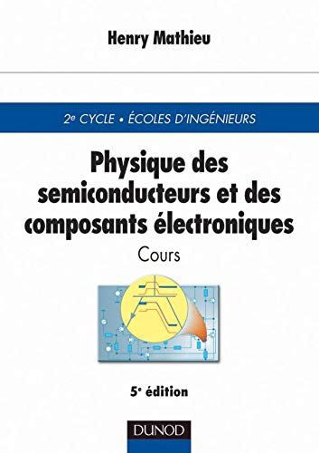 Stock image for Physique Des Semi-conducteurs Et Des Composants lectroniques for sale by RECYCLIVRE