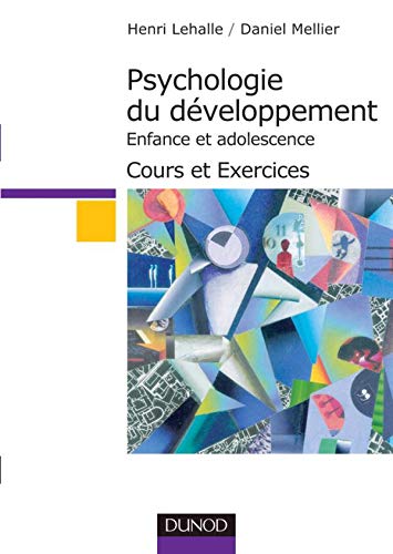 Beispielbild fr Psychologie du dveloppement : Enfance et adolescence - Cours et Exercices zum Verkauf von medimops