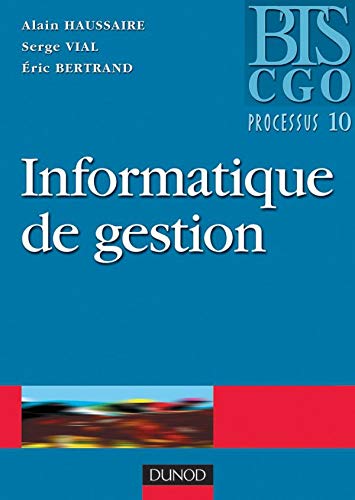 Stock image for Informatique de gestion, tome 1, BTS CGO processus 10 for sale by Ammareal