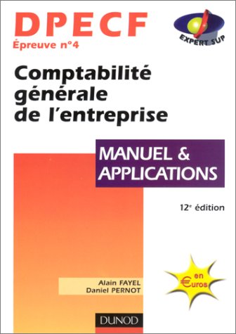 Stock image for Dpecf preuve numro 4 : Comptabilit gnrale de l'entreprise, manuel et applications for sale by Ammareal