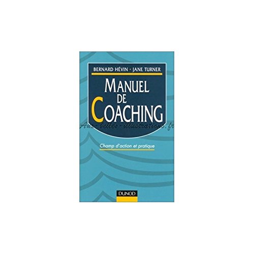 Stock image for Manuel de coaching : Champ d'action et pratiques for sale by medimops