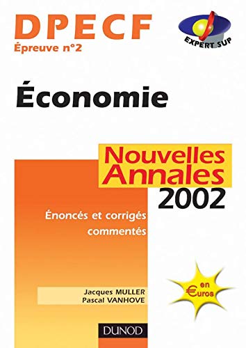 DPECF, Ã©preuve nÂ°2: Economie (Annales et corrigÃ©s), 2002 (9782100059966) by Muller