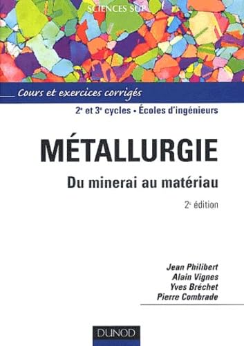 9782100063130: Mtallurgie: Du minerai au matriau