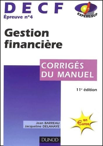 Imagen de archivo de DECF, preuve n4 : Gestion financire (Corrigs du manuel), 11e dition a la venta por medimops