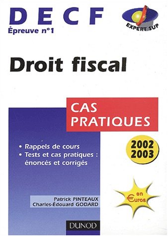 Beispielbild fr DECF, preuve n1 : Droit fiscal, 2002-2003 (cas pratiques) zum Verkauf von Ammareal