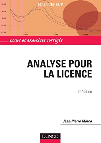 Analyse pour la licence, 2e Ã©dition (9782100064045) by Marco
