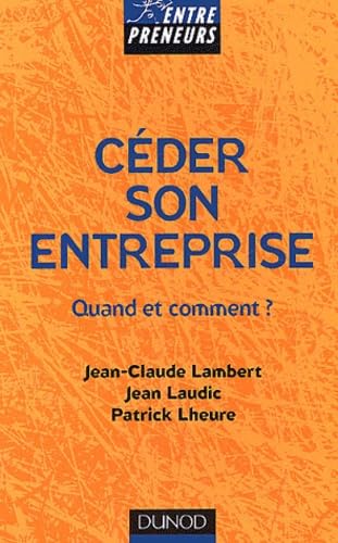 Stock image for Cder son entreprise : Quand et comment ? for sale by medimops