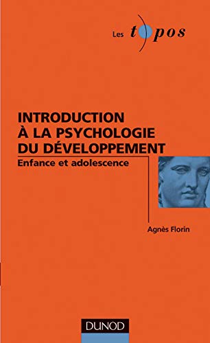 Imagen de archivo de Introduction  La Psychologie Du Dveloppement : Enfance Et Adolescence a la venta por RECYCLIVRE