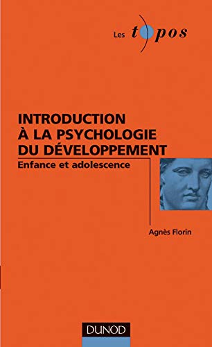 Stock image for Introduction  La Psychologie Du Dveloppement : Enfance Et Adolescence for sale by RECYCLIVRE