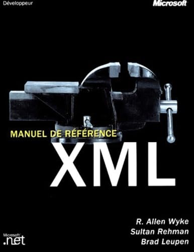 Imagen de archivo de Xml : Manuel De Rfrence a la venta por RECYCLIVRE