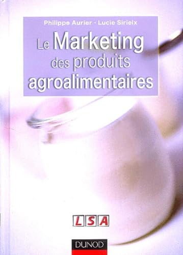 9782100067848: Marketing des produits agroalimentaires : Enjeux spcifiques - Rponses particulires