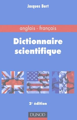 Dictionnaire scientifique Anglais-FranÃ§ais (9782100068418) by Bert