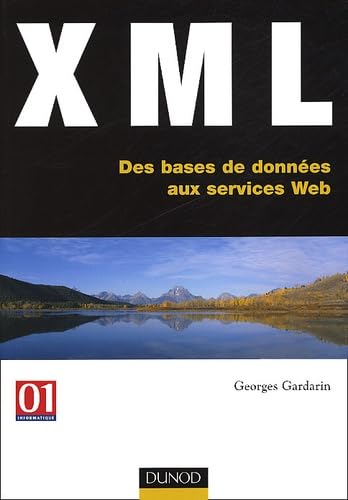 9782100069330: Xml. Des Bases De Donnees Aux Services Web