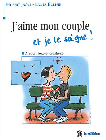 Beispielbild fr J'aime mon couple et je le soigne : Amour, sexe et crativit zum Verkauf von medimops