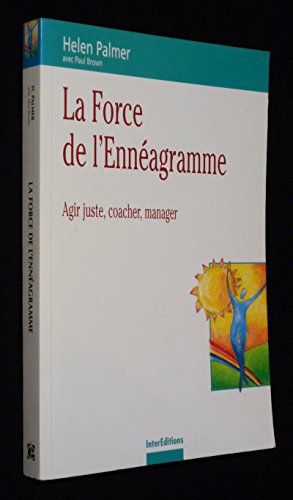 Stock image for La force de l'nnagramme : Agir juste, coacher, manager for sale by medimops