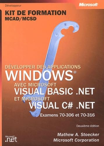 Beispielbild fr Dvelopper Des Applications Windows Avec Visual Basic .net Et Visual C Sharp : Kit De Formation, Exa zum Verkauf von RECYCLIVRE