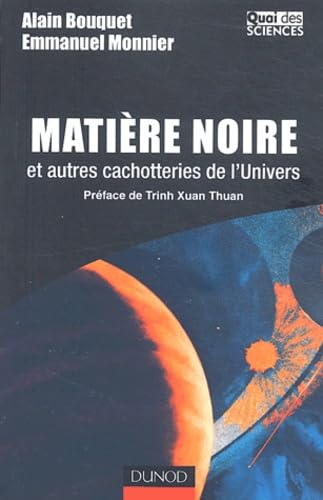 Beispielbild fr Matire noire et autres cachotteries de l'Univers zum Verkauf von Ammareal