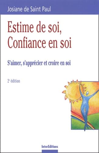 Stock image for Estime De Soi, Confiance En Soi : S'aimer, S'apprcier Et Croire En Soi for sale by RECYCLIVRE