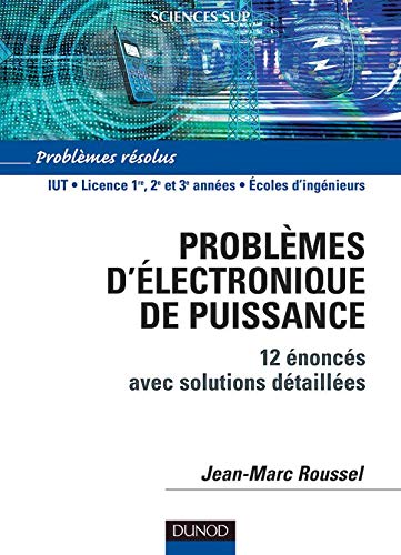 Stock image for Problmes d'lectronique de puissance - Avec solutions dtailles for sale by Ammareal
