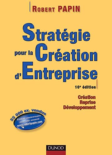 Stock image for Stratgie pour la cration d'entreprise : Cration - Reprise - Dveloppement for sale by Ammareal