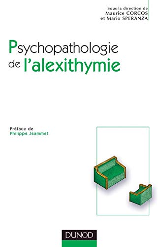 Beispielbild fr Psychopathologie de l'alexithymie : Approche des troubles de la rgulation affective zum Verkauf von Ammareal