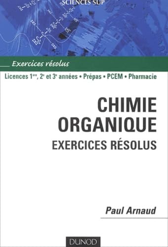 9782100070947: Chimie organique: Exercices rsolus