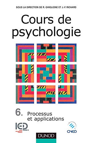 Beispielbild fr Cours de psychologie, tome 6 : Processus et applications zum Verkauf von medimops