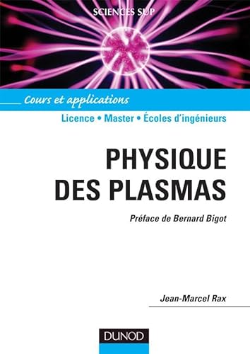 Stock image for Physique des plasmas - Cours et applications: Cours et applications for sale by LeLivreVert