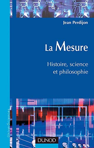 9782100072538: La mesure: Histoire, science et philosophie