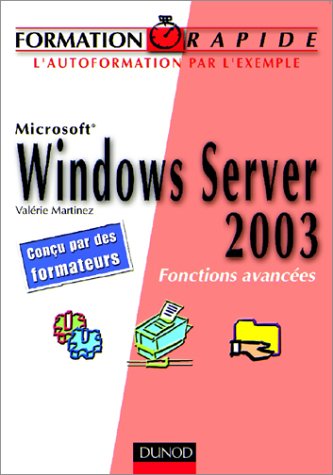 Beispielbild fr Microsoft Windows Server 2003 : Fonctions avances zum Verkauf von Ammareal