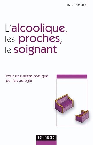 Stock image for L'alcoolique, ses proches et le soignant for sale by medimops