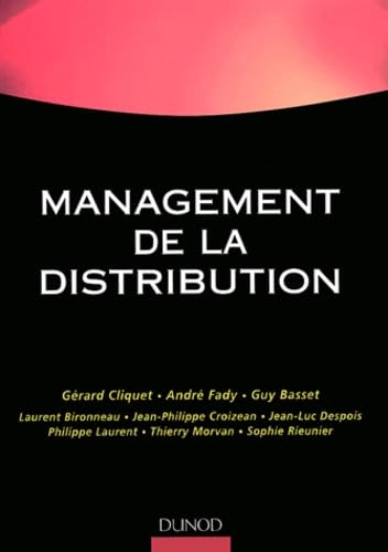 Beispielbild fr Management de la distribution Cliquet, Grard; Fady, Andr and Basset, Guy zum Verkauf von Librairie Parrsia