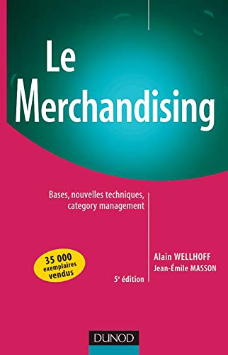 Beispielbild fr Le Merchandising : Bases, nouvelles techniques, Category Management zum Verkauf von Ammareal