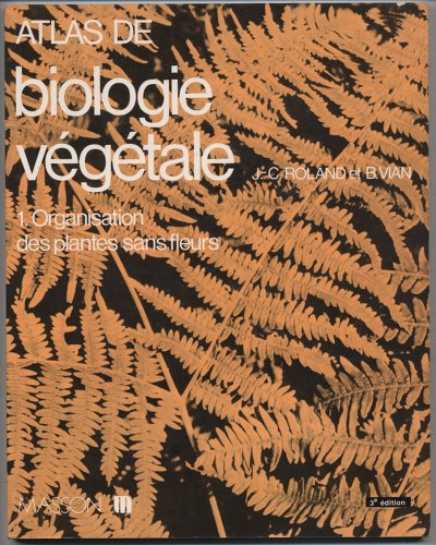 9782100074358: Biologie vgtale: Tome 1, Organisation des plantes sans fleurs