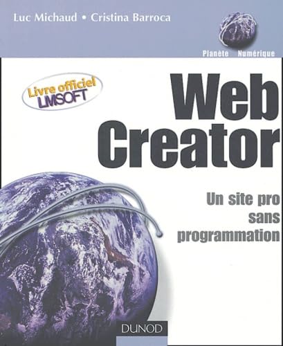 9782100074495: Web Creator: Un site Web pro sans programmation