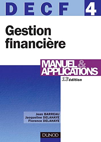 Imagen de archivo de DECF, numro 4 : Gestion financire : Manuel et applications a la venta por medimops
