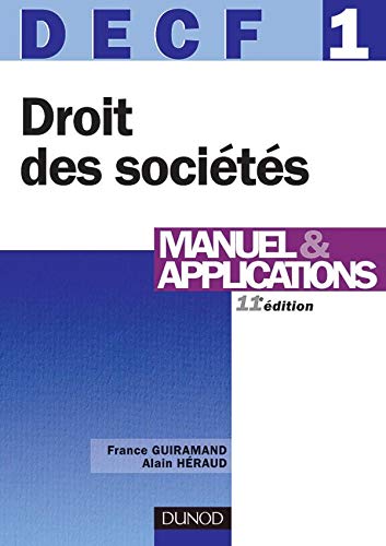 9782100075041: DECF 1 Manuel et applications: Droit des socits, des autres groupements et des entreprises en difficult