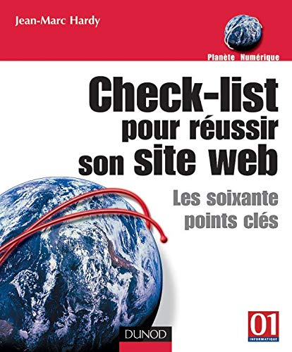 Imagen de archivo de Check-list pour russir son site web : Les soixante points-cls a la venta por Ammareal