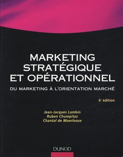 Stock image for Marketing stratgique et oprationnel : Du marketing  l'orientation march for sale by Ammareal