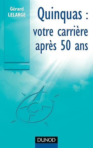 Beispielbild fr Quinquas : Votre Carrire Aprs 50 Ans zum Verkauf von RECYCLIVRE