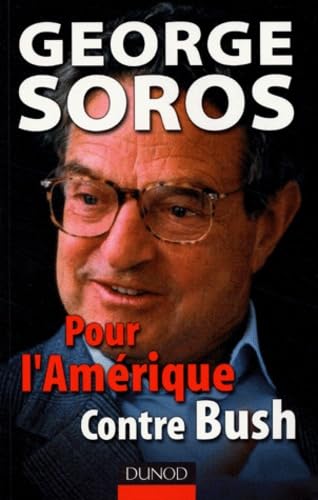 Stock image for Pour l'Am rique contre Bush Soros, George and Cohen, Larry for sale by LIVREAUTRESORSAS