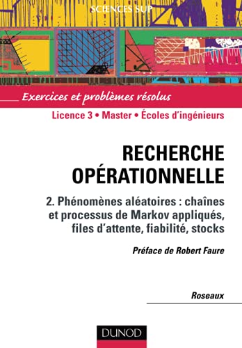 Beispielbild fr Recherche oprationnelle, tome 2 : Phnomnes alatoires, chanes et processus de Markov appliqus, files d'attente, fiabilit, stocks zum Verkauf von Ammareal