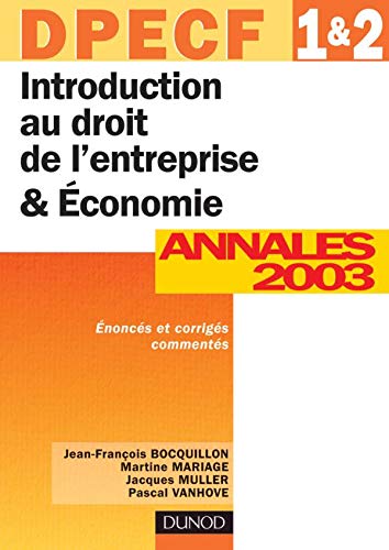 Beispielbild fr Introduction au droit de l'entreprise et conomie, DPECF numro 1 & 2 : Annales 2003 zum Verkauf von Ammareal