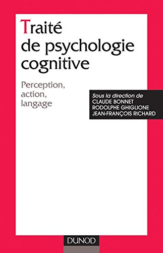Beispielbild fr Trait de psychologie cognitive, tome 1 : Perception, action, langage zum Verkauf von Ammareal