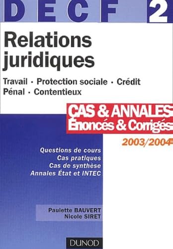 9782100078493: DECF 2 Relations juridiques.: Cas et annales, noncs et corrigs 2003-2004